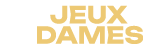 Jeux de Dames